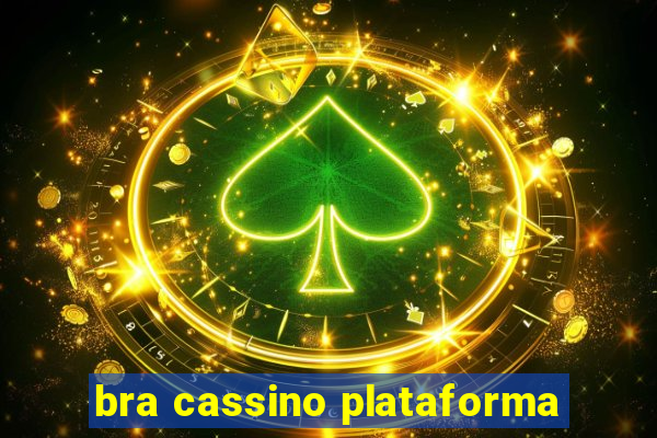 bra cassino plataforma